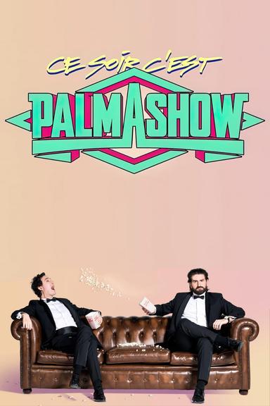 Ce soir, c'est Palmashow poster