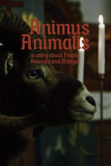 Animus Animalis (A Story about People, Animals and Things) poster