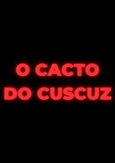 O Cacto do Cuscuz poster