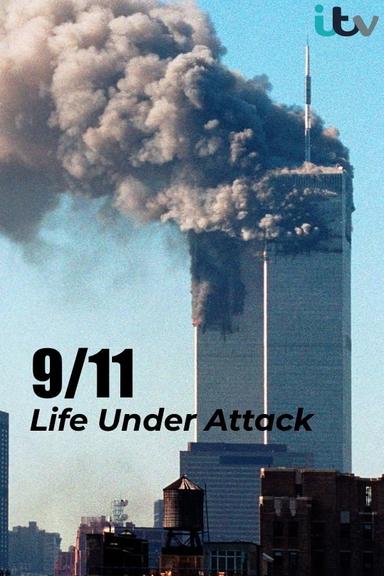 9/11: Life Under Attack poster