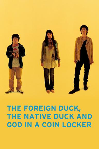 The Foreign Duck, the Native Duck and God in a Coin Locker poster