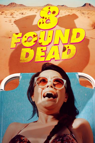 8 Found Dead poster