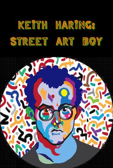 Keith Haring: Street Art Boy poster