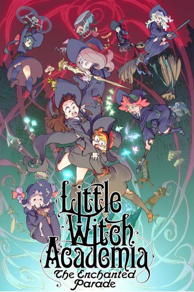 Little Witch Academia: The Enchanted Parade poster