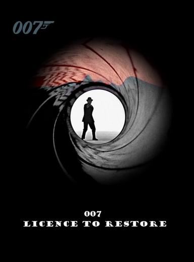 007: Licence to Restore poster