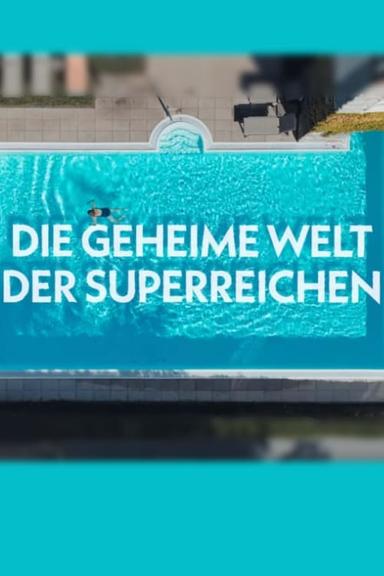 Die geheime Welt der Superreichen - Das Milliardenspiel poster