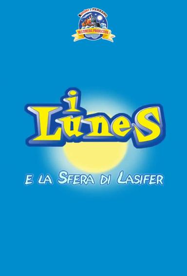 I Lunes e la sfera di Lasifer poster