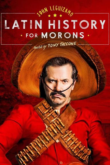 John Leguizamo's Latin History for Morons poster