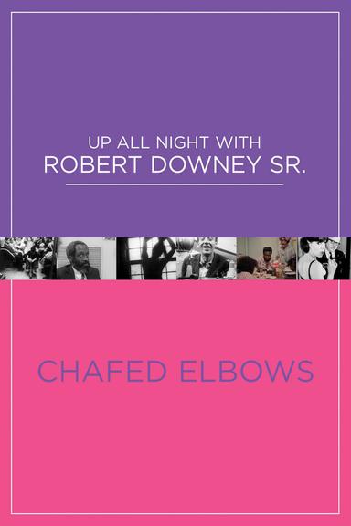 Chafed Elbows poster