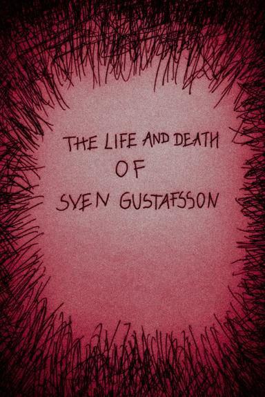 The Life and Death of Sven Gustafsson poster