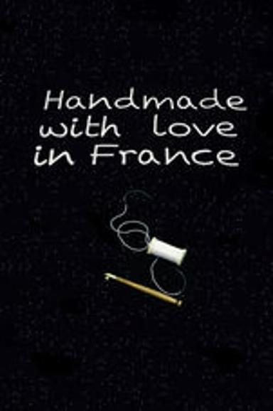 Hand Made with Love in France poster