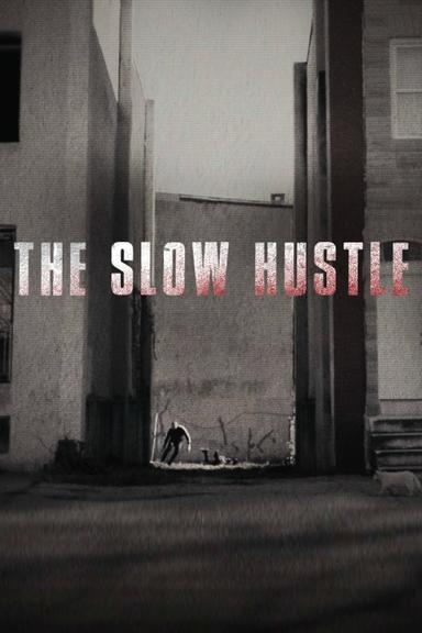 The Slow Hustle poster