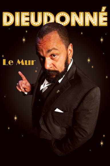 Dieudonné - Le Mur poster