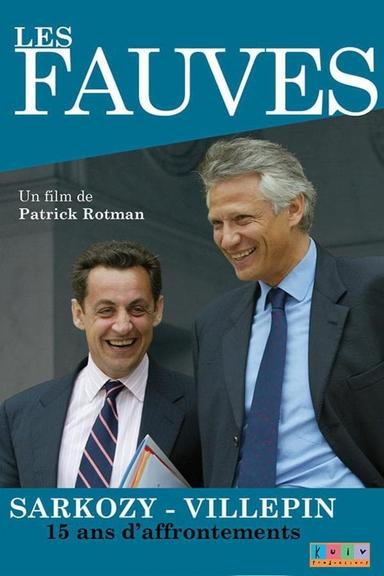 Les fauves: Sarkozy - Villepin, 15 ans d'affrontements poster