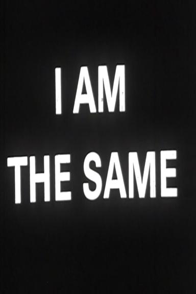 I Change I Am the Same poster