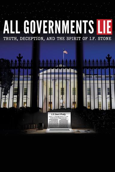 All Governments Lie: Truth, Deception, and the Spirit of I.F. Stone poster