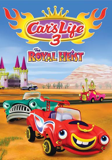 Car's Life 3: The Royal Heist poster