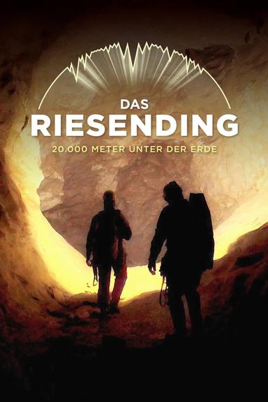 Das Riesending - 20.000 Meter unter der Erde poster