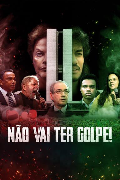 Não Vai Ter Golpe! poster