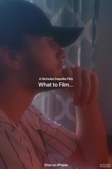 What to Film... poster