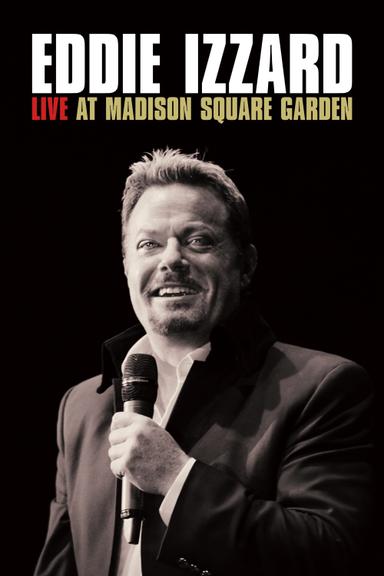 Eddie Izzard: Live at Madison Square Garden poster