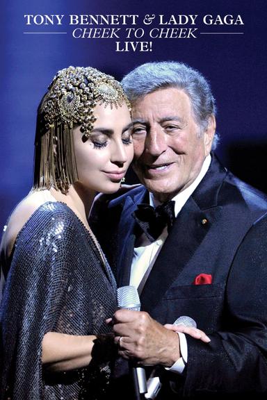 Tony Bennett & Lady Gaga: Cheek to Cheek - Live! poster