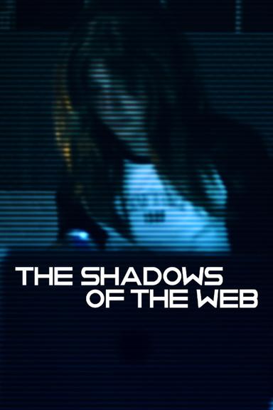 The Shadows Of The Web poster