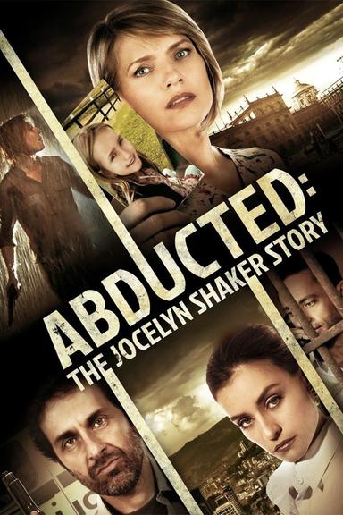 Abducted: The Jocelyn Shaker Story poster