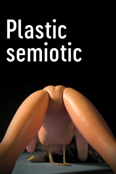 Semiotic Plastic poster