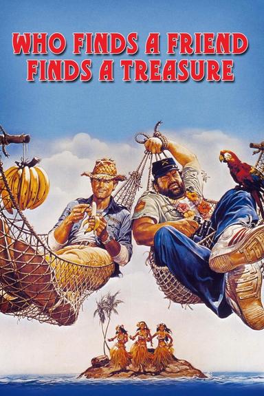 Who Finds a Friend Finds a Treasure poster