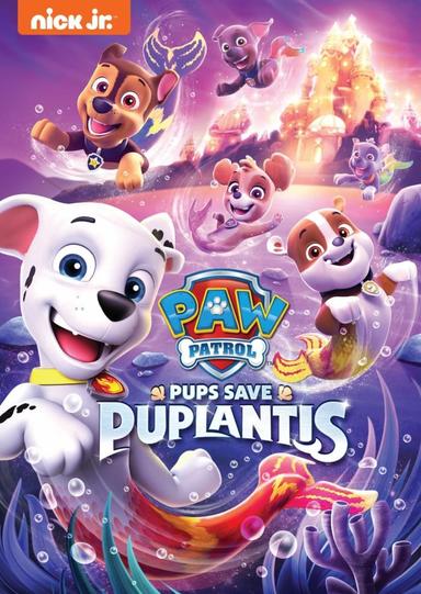 PAW Patrol: Pups Save Puplantis poster