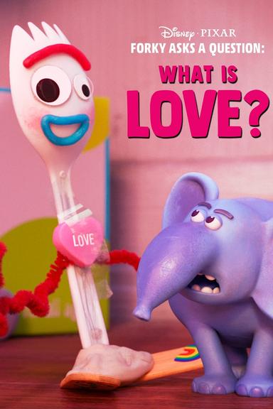 Forky Asks a Question: What Is Love? poster