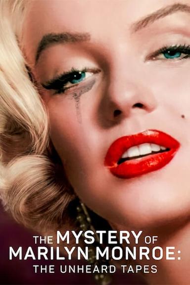 The Mystery of Marilyn Monroe: The Unheard Tapes poster