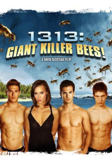 1313: Giant Killer Bees! poster