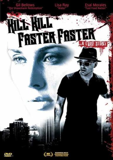 Kill Kill Faster Faster poster