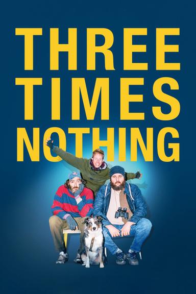 Three Times Nothing poster