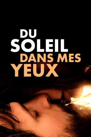 Du soleil dans mes yeux poster