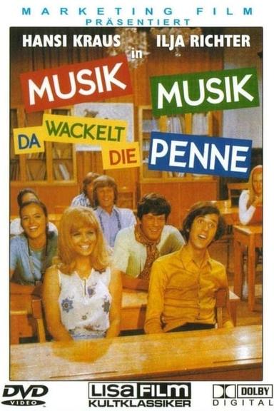 Musik, Musik - da wackelt die Penne poster