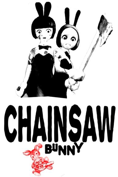 Chainsaw Bunny poster