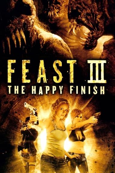 Feast III: The Happy Finish poster