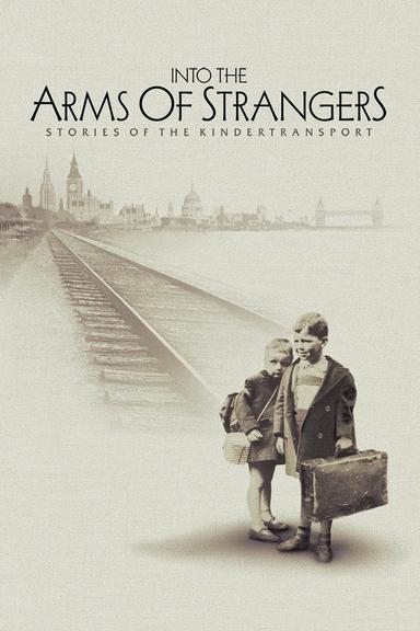 Into the Arms of Strangers: Stories of the Kindertransport poster