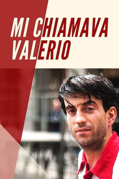 Mi Chiamava Valerio poster