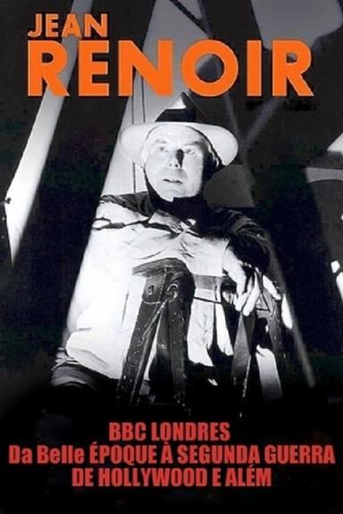 Jean Renoir: Part One - From La Belle Époque to World War II poster