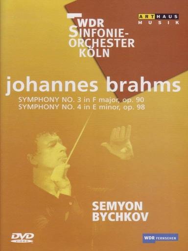 Brahms - Symphonies No. 3 and 4 / Semyon Bychkov, WDR Sinfonieorchester Koln poster