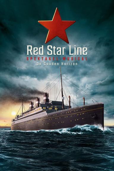 Red Star Line Spektakelmusical: De Gouden Horizon poster