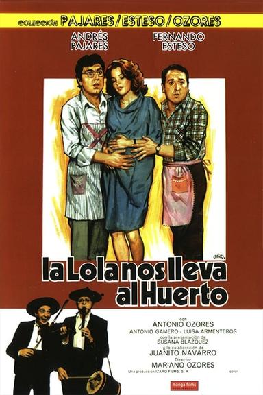 La Lola nos lleva al huerto poster