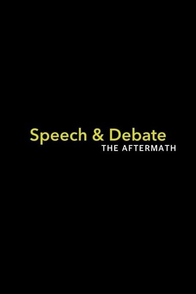 Speech & Debate: The Aftermath poster