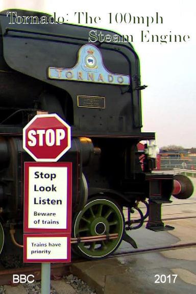 Tornado The 100mph Steam Engine poster