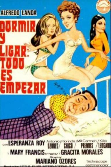 Dormir Y Ligar: Todo Es Empezar poster