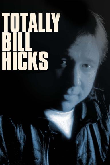 Totally Bill Hicks poster